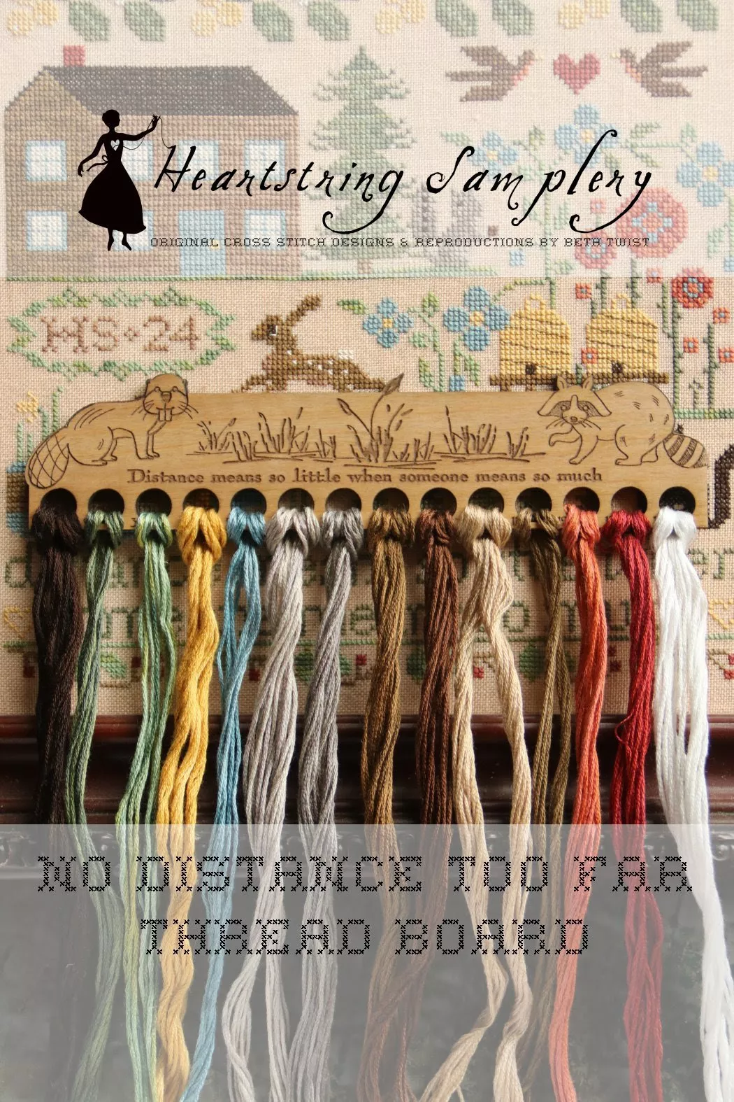 'No Distance Too Far' Thread Board - Heartstring Samplery